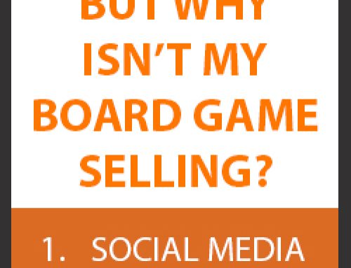 But Why Isn’t My Board Game Selling?